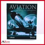 Aviation-Un siècle de conquêtes 