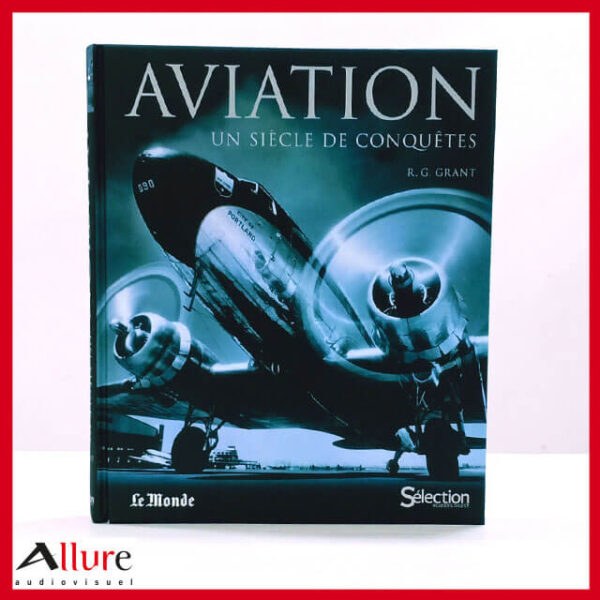 Aviation-Un siècle de conquêtes 